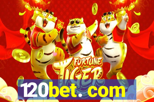 120bet. com